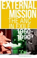External mission the ANC in exile, 1960-1990 /