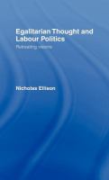 Egalitarian Thought and Labour Politics : Retreating Visions.