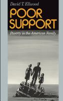 Poor support : poverty in the American family /