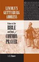 Lincoln's Gettysburg address : echoes of the Bible and Book of Common Prayer /