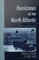 Hurricanes of the North Atlantic : Climate and Society.