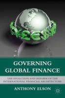 Governing global finance : the evolution and reform of the international financial architecture /