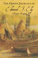 The Ojibwe Journals of Edmund F. Ely, 1833-1849.