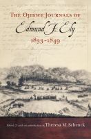 The Ojibwe journals of Edmund F. Ely, 1833-1849 /