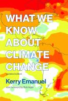 What We Know about Climate Change.