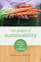 The gospel of sustainability : media and market and LOHAS /