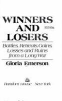 Winners and losers : battles, retreats, gains, losses, and ruins from a long war /