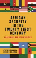 African security in the twenty-first century challenges and opportunities /