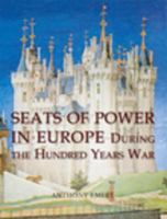 Seats of Power in Europe During the Hundred Years War An architectural study from 1330 to 1480 /