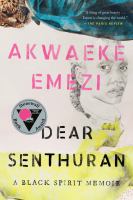 Dear Senthuran : a Black spirit memoir /