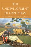 The undevelopment of capitalism : sectors and markets in fifteenth-century Tuscany /