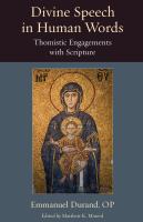 Divine Speech in Human Words: Thomistic Engagements with Scripture.