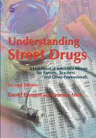 Understanding street drugs a handbook of substance misuse for parents, teachers and other professionals /