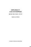 Diplomacy and enterprise : British China policy, 1933-1937 /