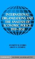 International organizations and the analysis of economic policy, 1919-1950