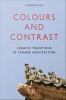 Colours and contrast ceramic traditions in Chinese architecture /