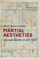 Martial aesthetics how war became an art form /