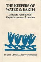 The keepers of water and earth : Mexican rural social organization and irrigation /