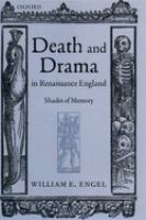 Death and drama in Renaissance England : shades of memory /