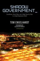 Shadow Government : Surveillance, Secret Wars, and a Global Security State in a Single-Superpower World.