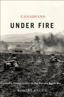 Canadians under fire infantry effectiveness in the Second World War /