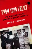 Know your enemy the rise and fall of America's Soviet experts /