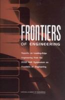 Frontiers of Engineering : Reports on Leading-Edge Engineering from the 2002 NAE Symposium on Frontiers of Engineering.