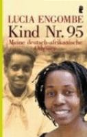 Kind Nr. 95 : meine deutsch-afrikanische Odyssee /
