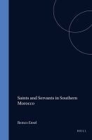 Saints and servants in southern Morocco /