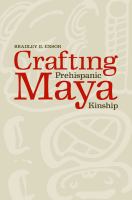 Crafting prehispanic Maya kinship