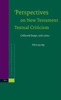Perspectives on New Testament textual criticism collected essays, 1962-2004 /
