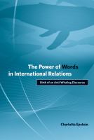 The power of words in international relations birth of an anti-whaling discourse /