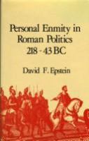 Personal enmity in Roman politics, 218-43 B.C. /