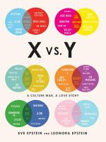 X vs. Y a culture war, a love story /