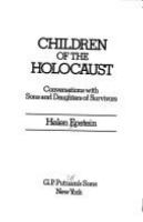 Children of the Holocaust : conversations with sons and daughters of survivors /