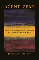 Agent zero toward neurocognitive foundations for generative social science /