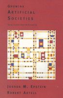 Growing artificial societies : social science from the bottom up /