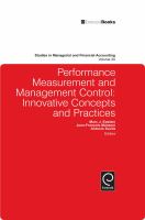 Performance Measurement and Management Control : Innovative Concepts and Practices.