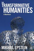 The Transformative Humanities : A Manifesto.