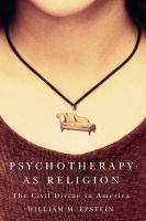 Psychotherapy as religion : the civil divine in America /