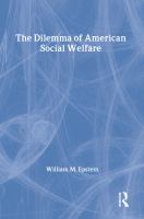The dilemma of American social welfare /
