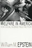 Welfare in America : how social science fails the poor /