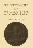 Collected Works of Erasmus : Adages: III iv 1 to IV ii 100, Volume 35 /