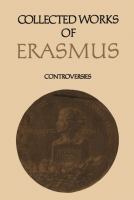 Collected Works of Erasmus : Controversies, Volume 76 /
