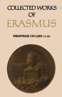 Collected Works of Erasmus : Paraphrase on Luke 11-24, Volume 48 /
