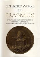 Collected Works of Erasmus : Paraphrases on the Epistles to the Corinthians, Ephesians, Philippans, Colossians, and Thessalonians, Volume 43 /