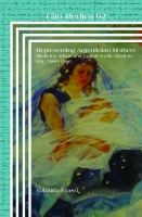 Representing Argentinian mothers medicine, ideas and culture in the modern era, 1900-1946 /