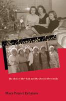 The Grasinski girls : the choices they had and the choices they made /