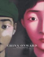 China onward : the Estella Collection : Chinese contemporary art, 1966-2006 /