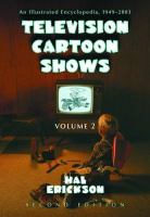 Television cartoon shows : an illustrated encyclopedia, 1949 through 2003 /